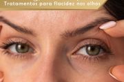Flacidez das Pálpebras - Tratamentos para Flacidez nos Olhos